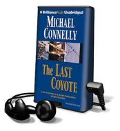 The Last Coyote [With Headphones] di Michael Connelly edito da Findaway World