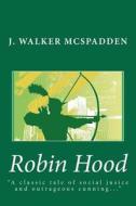Robin Hood di J. Walker McSpadden edito da Createspace