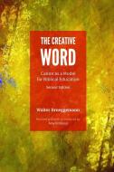 Creative Word di Walter Brueggemann edito da Fortress Press