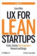UX for Lean Startups di Laura Klein edito da O'Reilly Media, Inc, USA