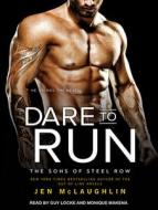Dare to Run di Jen McLaughlin edito da Tantor Audio