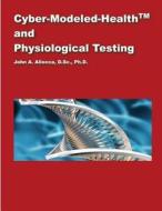Biometabolic Analysis and Physiological Testing di Dr John a. Allocca edito da Createspace