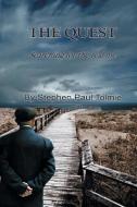 The Quest di Stephen Paul Tolmie edito da AuthorHouse