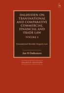 Dalhuisen on Transnational and Comparative Commercial, Financial and Trade Law Volume 4: Transnational Movable Property Law di Jan H. Dalhuisen edito da HART PUB