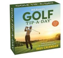 Bill Kroen's Golf Tip-A-Day 2025 Calendar di Bill Kroen edito da Andrews McMeel Publishing