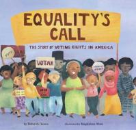 Equality's Call: The Story of Voting Rights in America di Deborah Diesen edito da BEACH LANE BOOKS