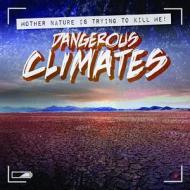 Dangerous Climates di Janey Levy edito da GARETH STEVENS INC