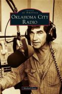 Oklahoma City Radio di Michael Dean edito da ARCADIA PUB (SC)