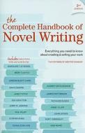The Complete Handbook Of Novel Writing di Writer's Digest Editors edito da F&w Publications Inc