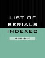 List of Serials Indexed for Online Users 2017 di U. S. National Library of Medicine edito da Bernan Press(PA)