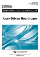 International Journal Of User-driven Healthcare (vol. 1, No. 4) di Rakesh Biswas edito da Igi Publishing