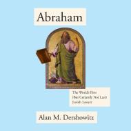 Abraham di Alan M. Dershowitz edito da HighBridge Audio