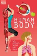 Discovery Plus: Human Body di Anna Claybourne edito da SILVER DOLPHIN BOOKS