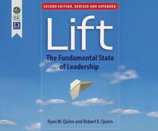 Lift: The Fundamental State of Leadership di Robert Quinn, Ryan Quinn edito da Berrett-Koehler on Dreamscape Audio