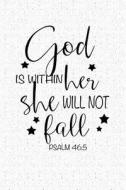God Is Within Her She Will Not Fall: A 6x9 Inch Matte Softcover Notebook Journal with 120 Blank Lined Pages and an Inspi di Getthread Journals edito da LIGHTNING SOURCE INC