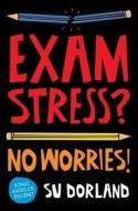 Exam Stress? di Su Dorland edito da John Wiley & Sons Australia Ltd