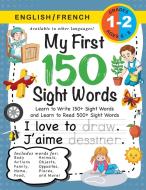 My First 150 Sight Words Workbook di Dick Lauren Dick edito da Engage Books