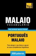 Vocabulario Portugues-Malaio - 3000 Palavras Mais Uteis di Andrey Taranov edito da T&p Books