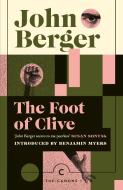 The Foot Of Clive di John Berger edito da Canongate Books