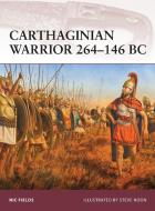 Carthaginian Warrior 264-146 BC di Nic Fields edito da Bloomsbury Publishing PLC