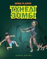 David and Jacko: The Zombie Tunnels (Ukrainian Edition) di David Downie edito da Blue Peg Publishing