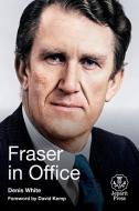 Fraser in Office di Denis White edito da Connor Court Publishing Pty Ltd