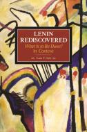 Lenin Rediscovered: What Is to Be Done? in Context di Lars T. Lih edito da HISTORICAL MATERIALISM