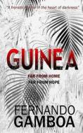 Guinea di Fernando Gamboa edito da Createspace Independent Publishing Platform