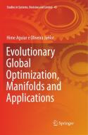 Evolutionary Global Optimization, Manifolds and Applications di Hime Aguiar E Oliveira Junior edito da Springer International Publishing