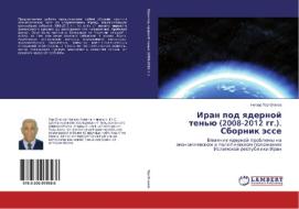 Iran pod yadernoj ten'ju (2008-2012 gg.). Sbornik jesse di Nugzar Ter-Oganov edito da LAP Lambert Academic Publishing