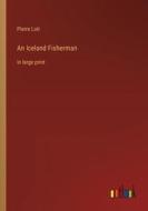 An Iceland Fisherman di Pierre Loti edito da Outlook Verlag