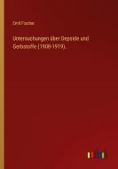 Untersuchungen über Depside und Gerbstoffe (1908-1919). di Emil Fischer edito da Outlook Verlag
