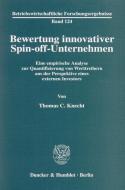 Bewertung innovativer Spin-off-Unternehmen. di Thomas C. Knecht edito da Duncker & Humblot GmbH