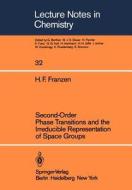 Second-Order Phase Transitions and the Irreducible Representation of Space Groups di Hugo F. Franzen edito da Springer Berlin Heidelberg