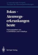Fokus - Atemwegserkrankungen Heute edito da Springer-verlag Berlin And Heidelberg Gmbh & Co. Kg