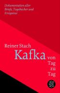 Kafka von Tag zu Tag di Reiner Stach edito da FISCHER Taschenbuch