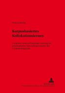 Korpusbasiertes Kollokationslernen di Petra Ludewig edito da Lang, Peter GmbH