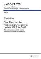 Das Bilanzrechtsmodernisierungsgesetz und die IFRS for SME di Ahmet Yilmaz edito da Lang, Peter GmbH