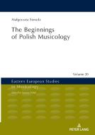The "kwartalnik Muzyczny" (1928-1952) And The Beginnings Of Polish Musicology di Malgorzata Sieradz edito da Peter Lang Ag