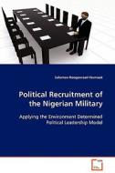 Political Recruitment of the Nigerian Military di Salomon Hoogenraad-Vermaak edito da VDM Verlag Dr. Müller e.K.