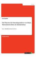Die Theorie Der Interdependenz Von Islam, Menschenrechten & Sakularismus di Lisa Quelle edito da Grin Verlag Gmbh