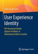 User Experience Identity di Felix van de Sand edito da Gabler, Betriebswirt.-Vlg