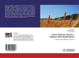 Farm Science Centre : Impact And Implication di K. Pradhan, Kuntal Mukherjee, Soma Pradhan edito da LAP Lambert Academic Publishing