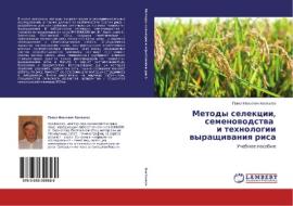 Metody selekcii, semenovodstva i tehnologii vyrashhivaniya risa di Pavel Ivanovich Kostylev edito da LAP Lambert Academic Publishing