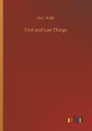First and Last Things di H. G. Wells edito da Outlook Verlag