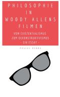 Philosophie in Woody Allens Filmen di Pascal Debra edito da Books on Demand