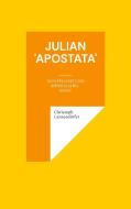 Julian 'Apostata' di Christoph Lanzendörfer edito da Books on Demand