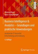 Business Intelligence & Analytics - Grundlagen und praktische Anwendungen di Hans-Georg Kemper, Henning Baars edito da Vieweg+Teubner Verlag
