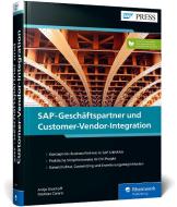 SAP-Geschäftspartner und Customer-Vendor-Integration di Antje Diekhoff, Mathias Cararo edito da Rheinwerk Verlag GmbH