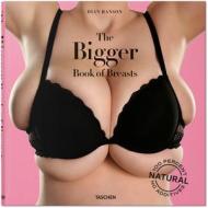 The Bigger Book of Breasts di Dian Hanson edito da Taschen GmbH